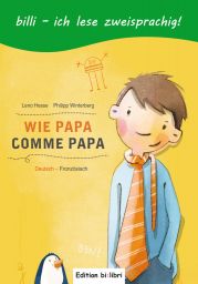 Bi:libri, Wie Papa, dt.-franz.