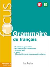 FOCUS Grammaire du francais B1-B2